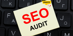 Benefits of Seo Audit